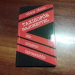 Tódor János - Taxisofőr bajonettel (Kis magyar agressziók) -Dedikált fotó