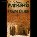 Philipp Vandenberg: A pompeji jóslatok - Fekete kövek hullottak az égből? fotó