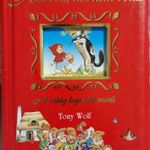 HOL VOLT HOL NEM VOLT...A VILÁG LEGSZEBB MESÉI - TONY WOLF, VENTUS LIBRO, 2008 !!! fotó