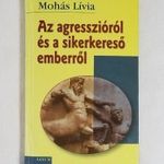 Mohás Lívia: Az agresszióról és a sikerkereső emberről fotó