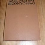 Zemplényi Ferenc: Az el nem ért bizonyosság - Arany János elemzések fotó