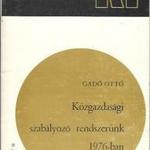 Gadó Ottó: Közgazdasági szabályozó rendszerünk 1976-ban fotó