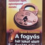 Fajcsák Zsuzsanna : A fogyás hét lakat alatt őrzött titkai fotó