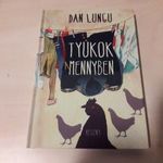 Dan Lungu - Tyúkok a mennyben fotó