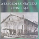 A Szegedi színjátszás krónikája (dedikált) fotó