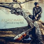 Juhász Marci - Harccal a nap felé (CD) fotó