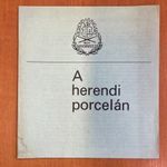 1976 A herendi porcelán ismeretterjesztő prospektus az elmúlt 150 év porcelánjegyeivel fotó