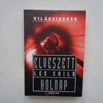 Lee Child : Elveszett holnap . General Press Könyvkiadó, 2009 fotó