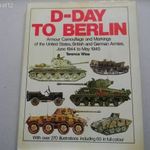D-Day to Berlin Angol háborús képes könyv Wehrmacht II.Világháború fotó