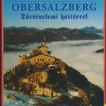 Sasfészek - Obersalzbeg - Történelmi háttérrel fotó