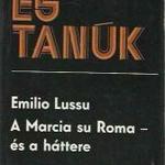 Emilio Lussu: A Marcia su Roma - és a háttere fotó