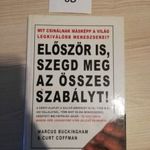 6D Marcus Buckingham, Curt Coffman - Először is, szegd meg az összes szabályt! fotó