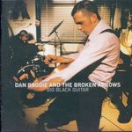 Dan Brodie And The Broken Arrows - Big Black Guitar CD fotó