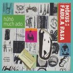 MÓKUS ÉS A FABULA RASA - HŰHÓ MUCH ADO CD ÚJ BONTATLAN fotó