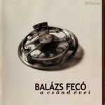 BALÁZS FECÓ - A CSÖND ÉVEI CD fotó