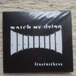 Watch My Dying – Fényérzékeny CD digipack-Új- fotó