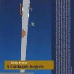 Király Ferenc: A Csillagok hegyén fotó