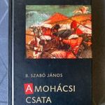 B. SZABÓ JÁNOS - A MOHÁCSI CSATA fotó