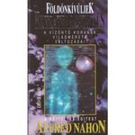 Alfred Nahon Földönkívüliek ?– A Vízöntő korának világméretű változásai fotó