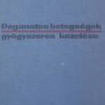 SELLEI DAGANATOS BETEGSÉGEK GYÓGYSZERES KEZELÉSE K fotó