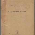 Telkes Béla - Bánsági László - Vágner Gyula : Elektronikus mérések 1962 Ritka !!! fotó