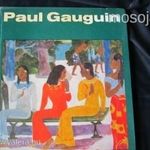 PAUL GAUGUIN FESTŐ MŰVÉSZ ÉLETE MŰVÉSZETE 1976 fotó