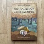Zsigmond Győző: Népi gombászat a Székelyföldön (GOMBÁK, GOMBÁSZ) fotó