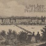 101 kép a régi Pest-Budáról fotó