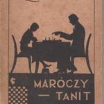 Maróczy Géza: Maróczy tanít I. a sakkjáték elemei fotó