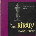 Dr. Gelenczei Emil: A sakk-király magánélete fotó