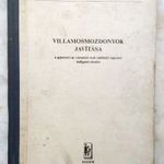 MÁV Villamos mozdonyok javítása gépkönyv Közdok 1975 Tisztképző Intézet fotó