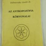 Dr. Dubravszky László: Az antropozófia körvonalai. Paratudomány. Spiritualizmus. Misztika. Ezotéria fotó