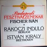Fesztiválzenekar Rákóczi induló István király Berlioz Beethoven Fischer Iván Bakelit hanglemez fotó