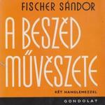 Fischer Sándor: A beszéd művészete - 2 hanglemezzel fotó