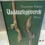 Antik vadászfegyverek szakirodalom: Temesváry Ferenc - Vadászfegyverek! 2018. & fotó