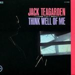 Jack Teagarden: Think Well Of Me (USA, Limited Edition) fotó