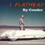 Ry Cooder: I, Flathead (The Songs Of Kash Buk And The Klowns) fotó