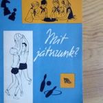 Mit Játszunk - ifjusági lapkiadó - Az úttörő korszak kézikönyve. - Ritkaság fotó