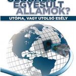 Forgács Imre: Globális Egyesült Államok? Utópia, vagy utolsó esély (2013) fotó