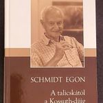 Schmidt Egon: A talicskától a Kossuth-díjig - RITKA ! fotó