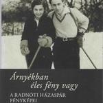 Árnyékban éles fény vagy - A Radnóti házaspár fényképei fotó