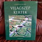 Catherine Holmes : Világszép kertek - ÚJ könyv, akár ajándéknak fotó