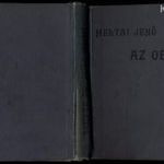 Heltai Jenő: Az obsitos - Rákosi Jenő Budapesti Hirlap Újságvállalata 1903 - első kiadás! fotó