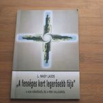 L. Nagy Lajos "A fenséges kert legerősebb fája" (A kun kérdésről és a fény vallásáról) fotó
