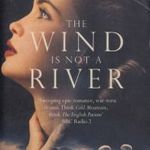 The Wind Is Not a River fotó