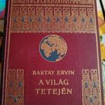 Baktay Ervin: A világ tetején I-II. eladó, nagyon jó állapotban! fotó