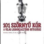 Michael Powell, Dr. Oliver Fisher: 101 szörnyű kór - A világ legborzasztóbb betegségei fotó