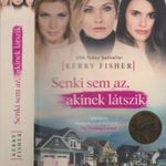Kerry Fisher: Senki sem az, akinek látszik fotó