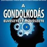 Dr. Neil Nedley: A gondolkodás elvesztett művészete fotó