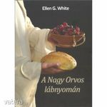 Ellen G. White: A nagy Orvos lábnyomán fotó
